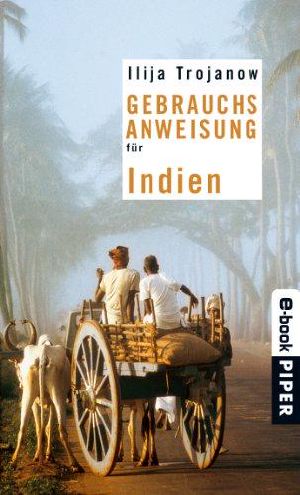 [Reise-Gebrauchsanweisung 01] • Gebrauchsanweisung für Indien